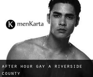After Hour Gay à Riverside County