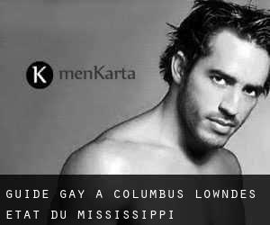 guide gay à Columbus (Lowndes, État du Mississippi) guide gay à Columbus (Lowndes, État du Mississippi)