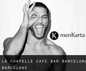 La Chapelle cafe - bar Barcelona (Barcelone)