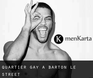 Quartier Gay à Barton le Street